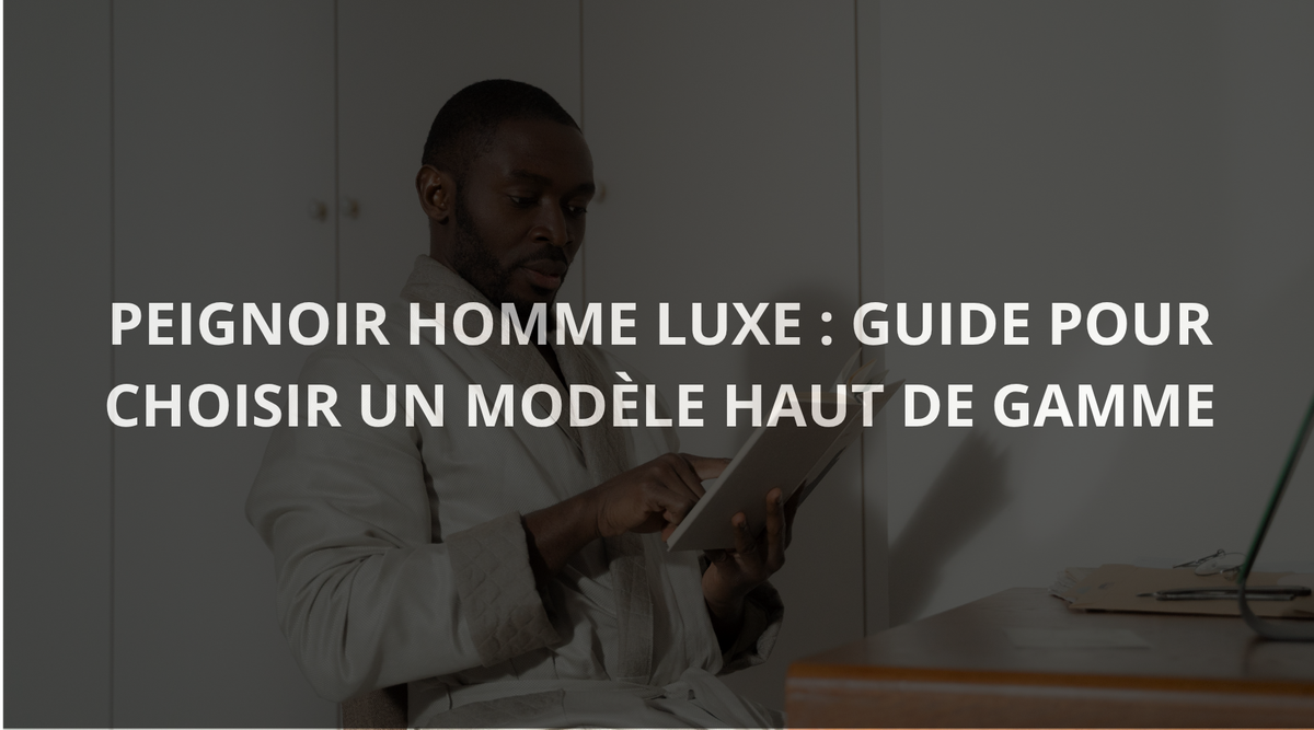 blog-peignoir-haut-de-gamme