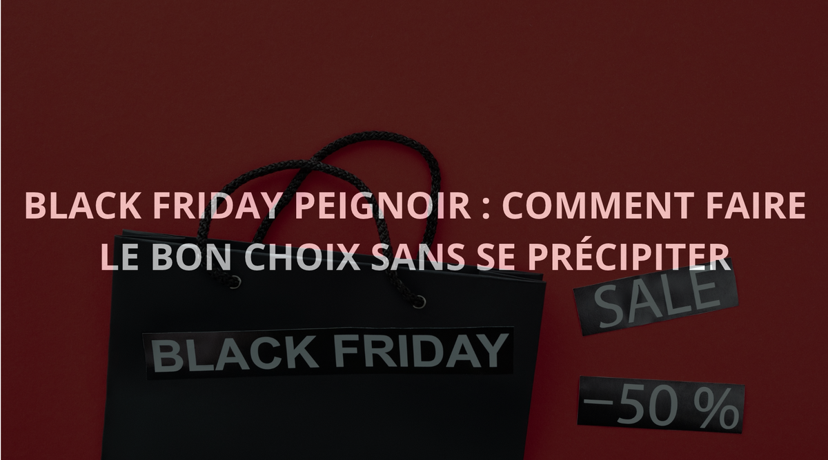 Black Friday Peignoir : Comment Faire le Bon Choix Sans Se Précipiter Image