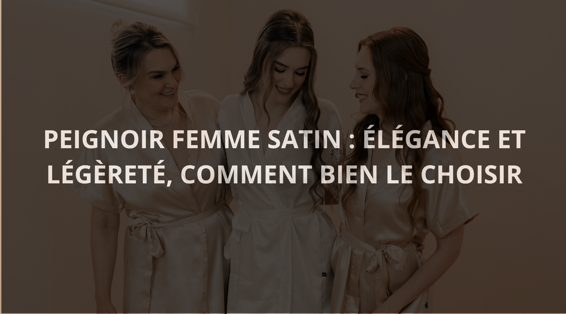 Peignoir Femme Satin : Élégance et Légèreté, Comment Bien le Choisir Image