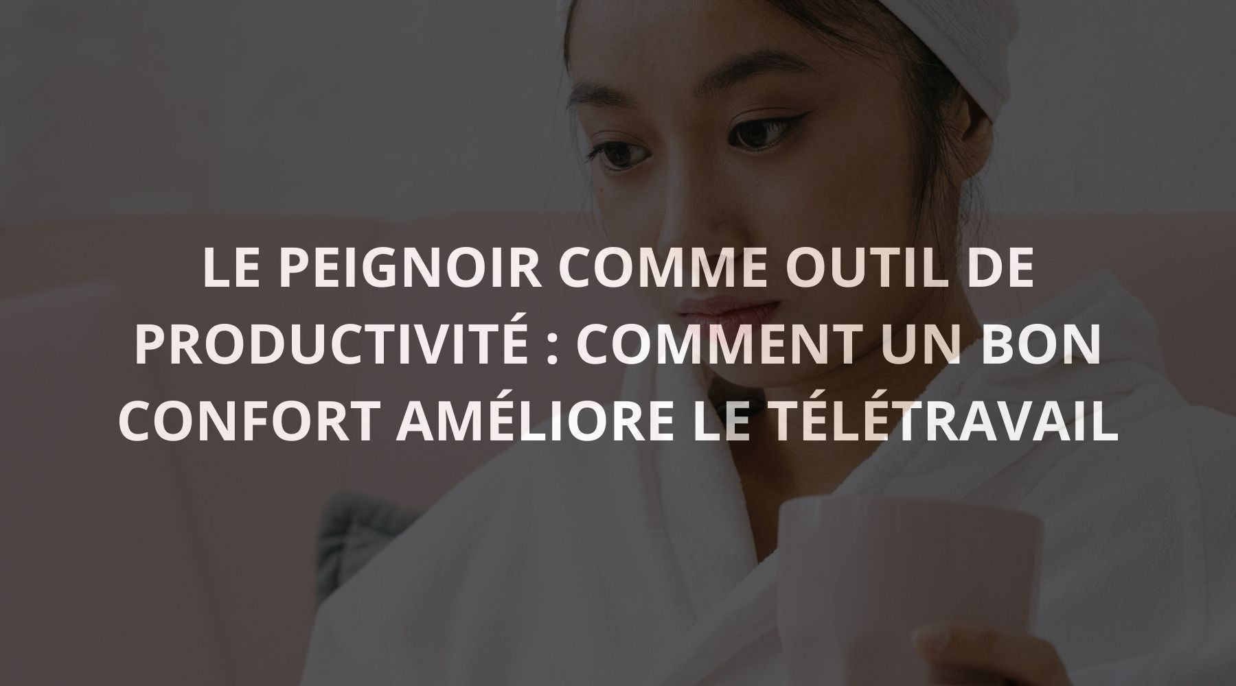 peignoir-teletravail Image