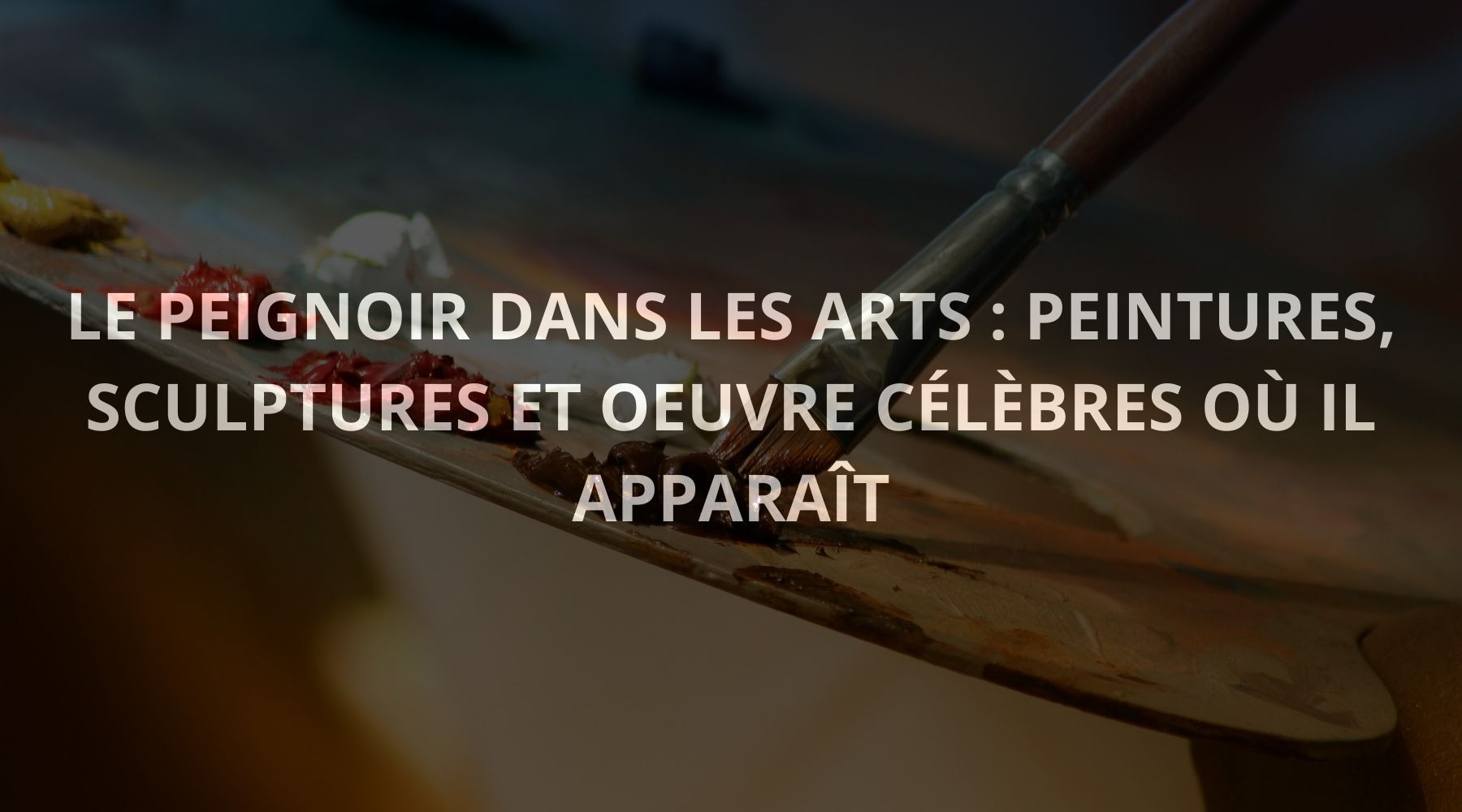 Le Peignoir dans l'Art : Peintures, Sculptures et Œuvres Célèbres Image